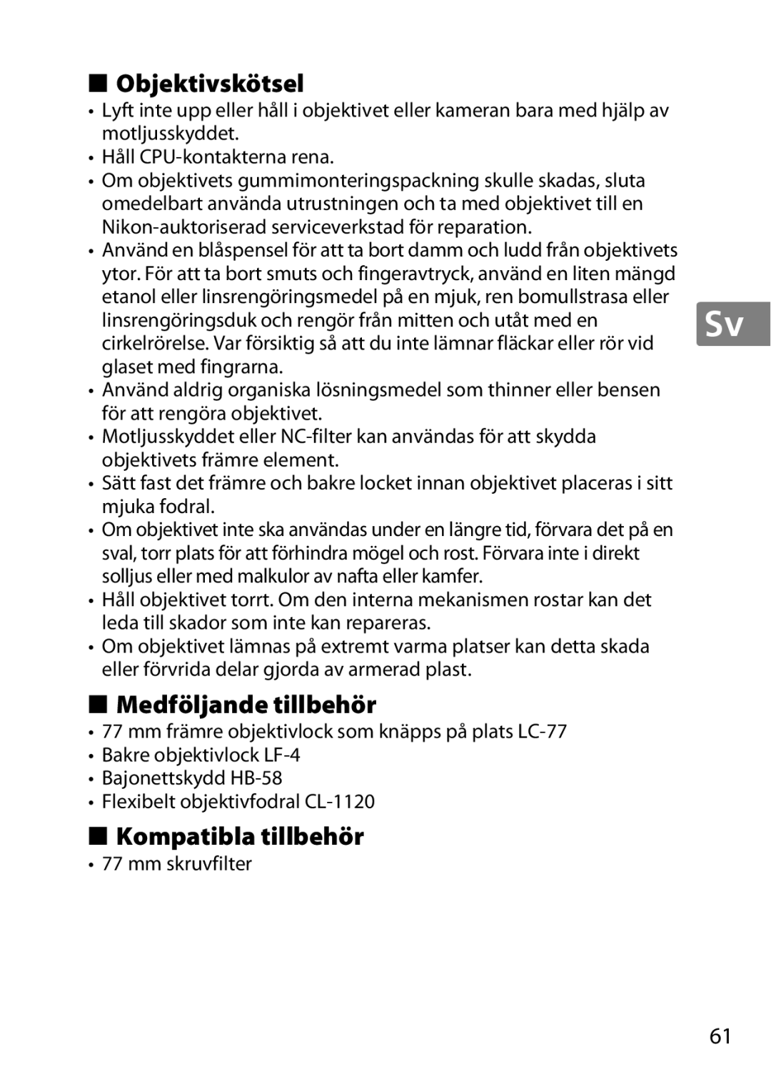 Nikon 2196 user manual Objektivskötsel, Medföljande tillbehör, Kompatibla tillbehör, Mm skruvfilter 