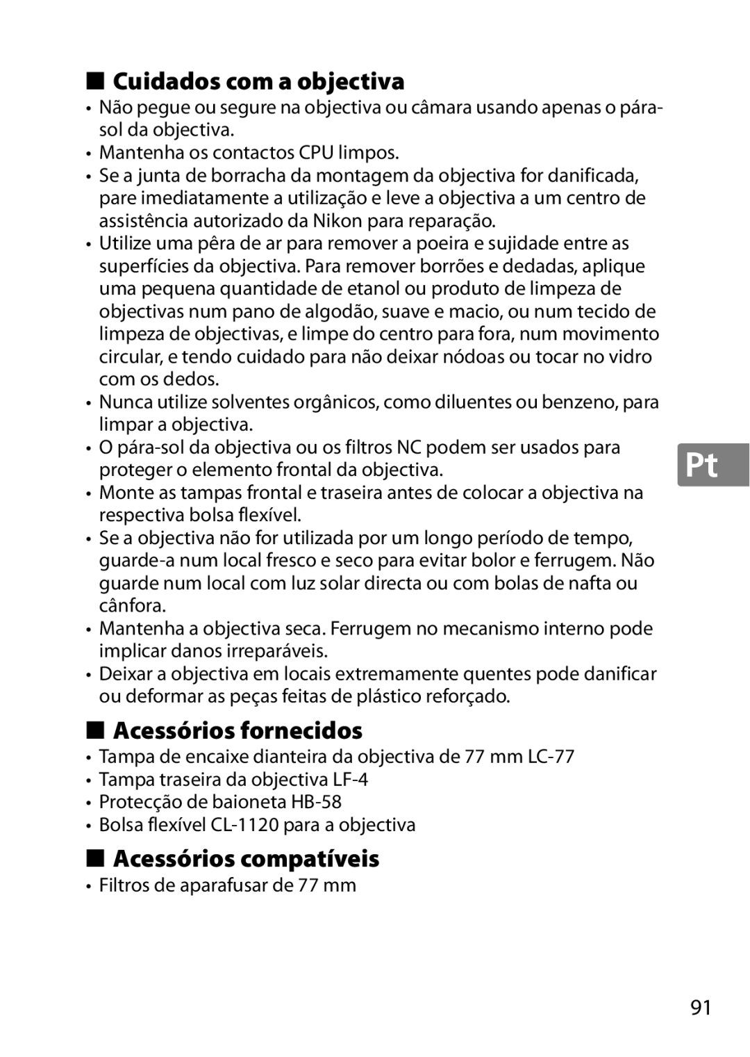 Nikon 2196 user manual Cuidados com a objectiva, Acessórios fornecidos, Acessórios compatíveis 