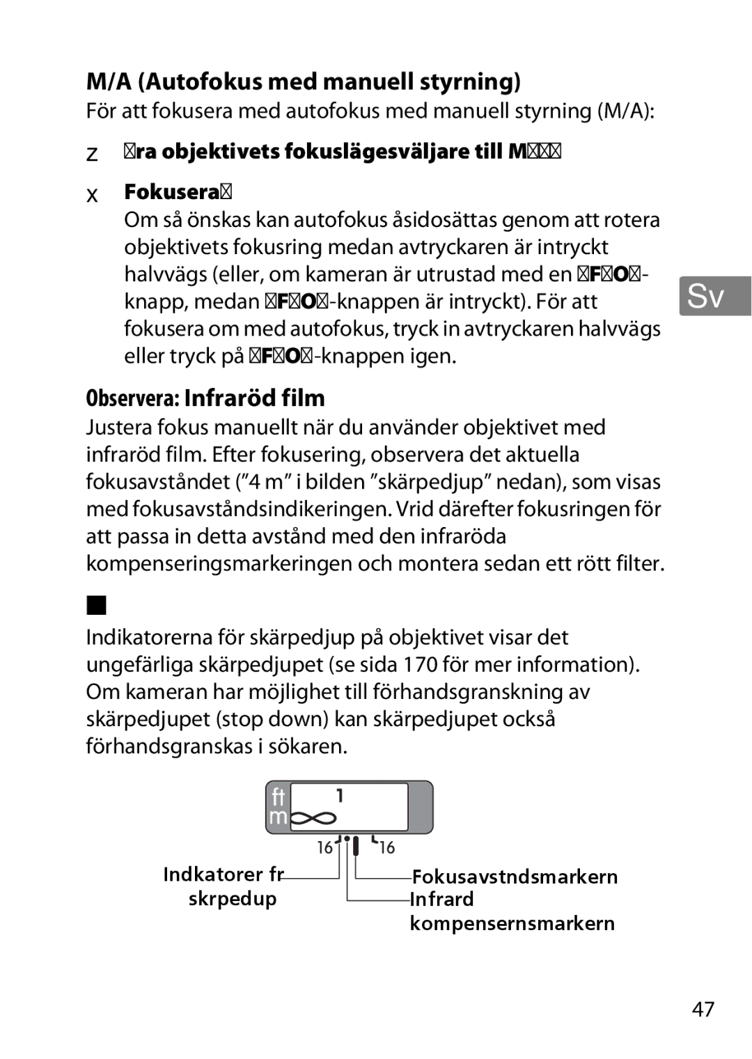 Nikon 2201 user manual Skärpedjup, Autofokus med manuell styrning, Observera Infraröd film 