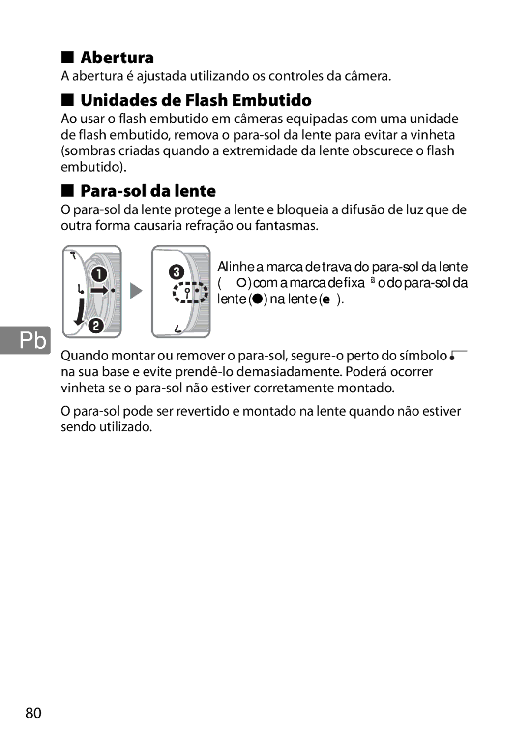 Nikon 2201 user manual Unidades de Flash Embutido, Para-sol da lente, Abertura é ajustada utilizando os controles da câmera 