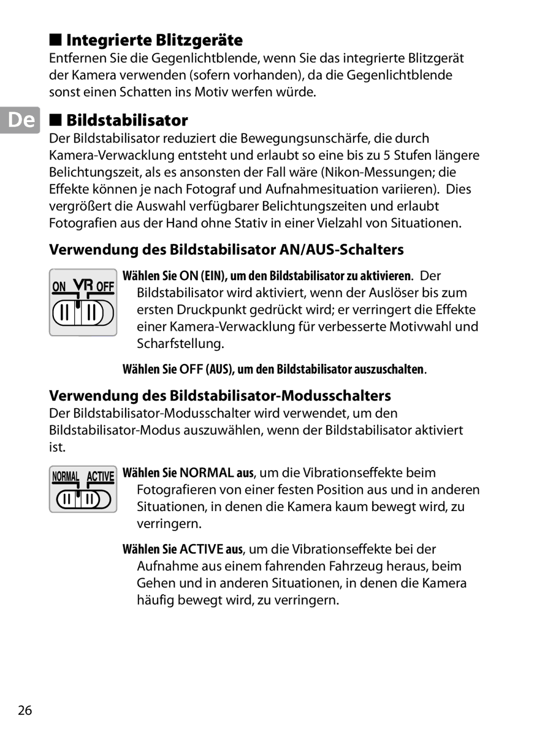 Nikon 2202 user manual Integrierte Blitzgeräte, De Bildstabilisator, Verwendung des Bildstabilisator AN/AUS-Schalters 