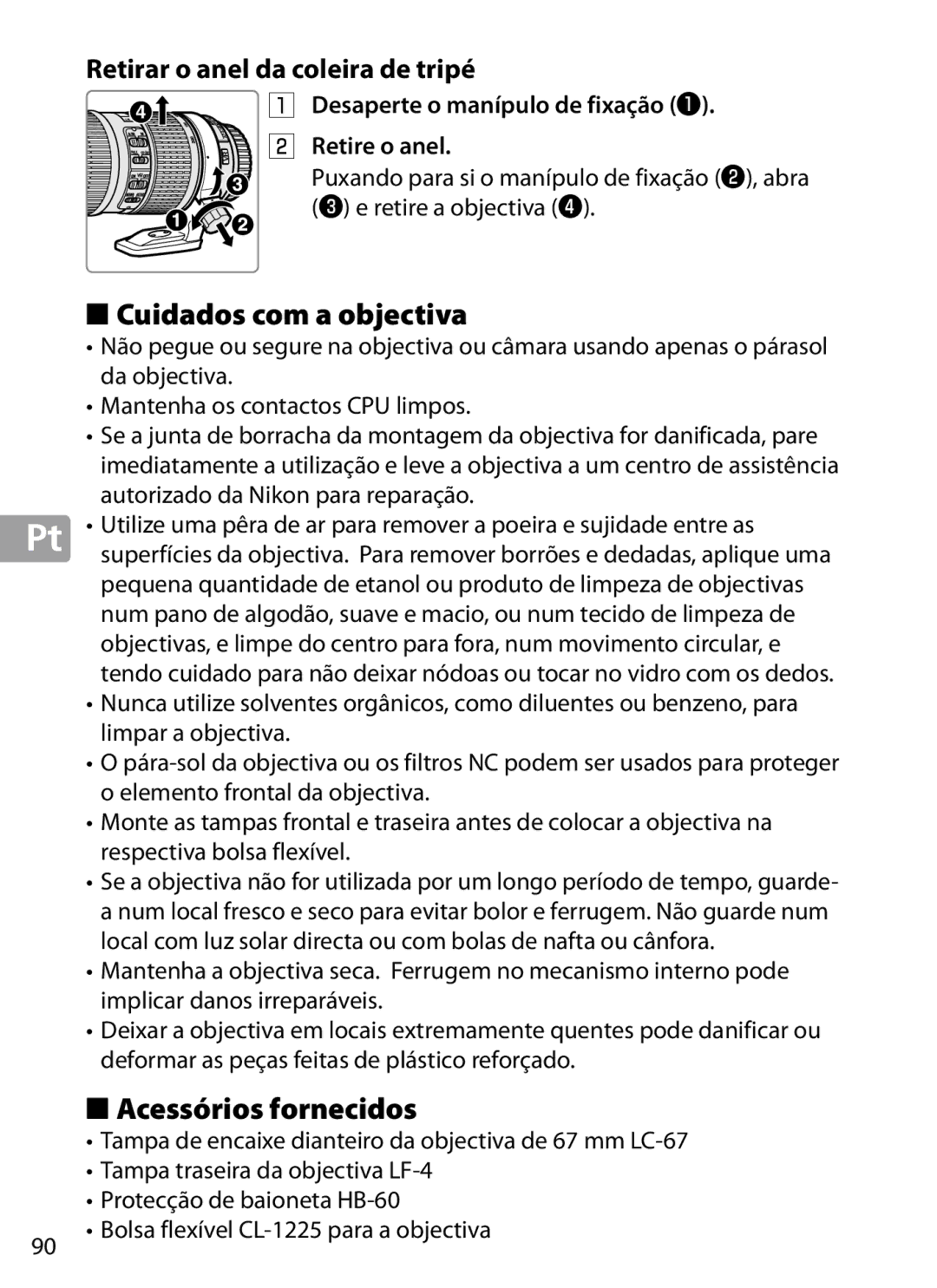 Nikon 2202 user manual Cuidados com a objectiva, Acessórios fornecidos, Retirar o anel da coleira de tripé, Retire o anel 