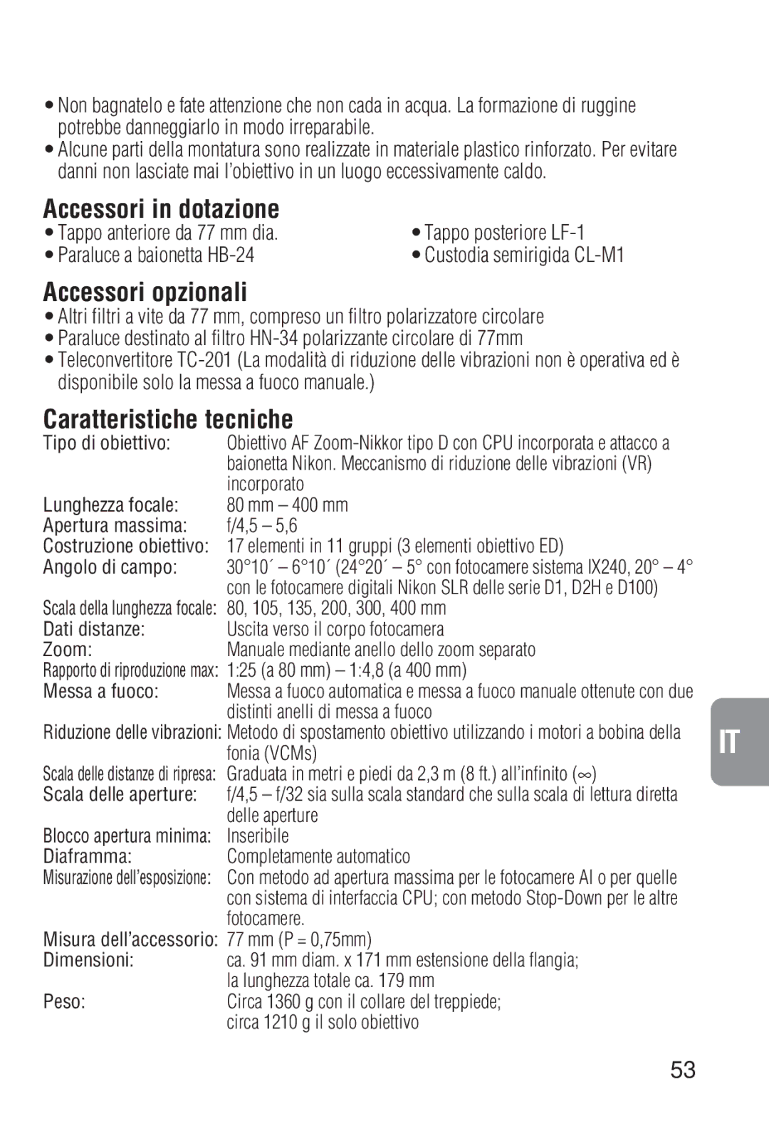 Nikon 2208 Accessori in dotazione, Accessori opzionali, Caratteristiche tecniche, Tappo anteriore da 77 mm dia 