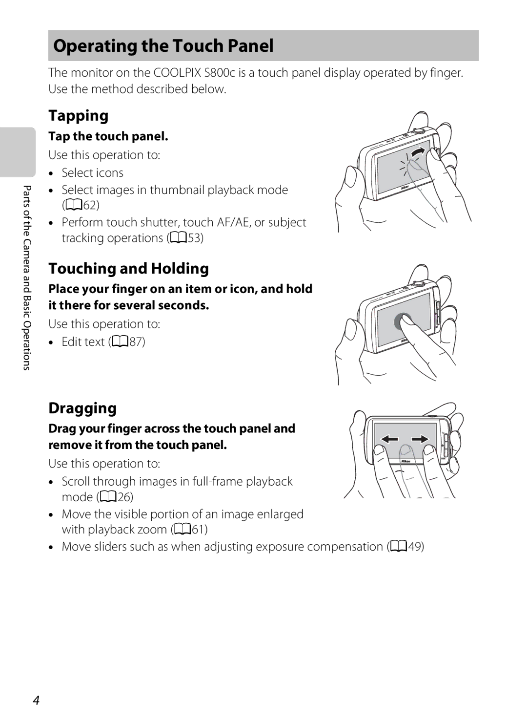 Nikon S800c White, 26358, 26356 Operating the Touch Panel, Tapping, Touching and Holding, Dragging, Tap the touch panel 