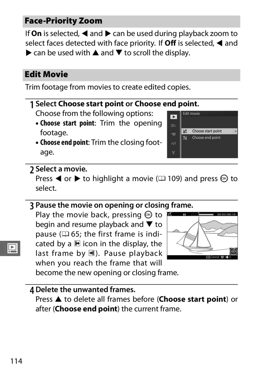 Nikon S1 White Face-Priority Zoom, Edit Movie, Select Choose start point or Choose end point, Delete the unwanted frames 