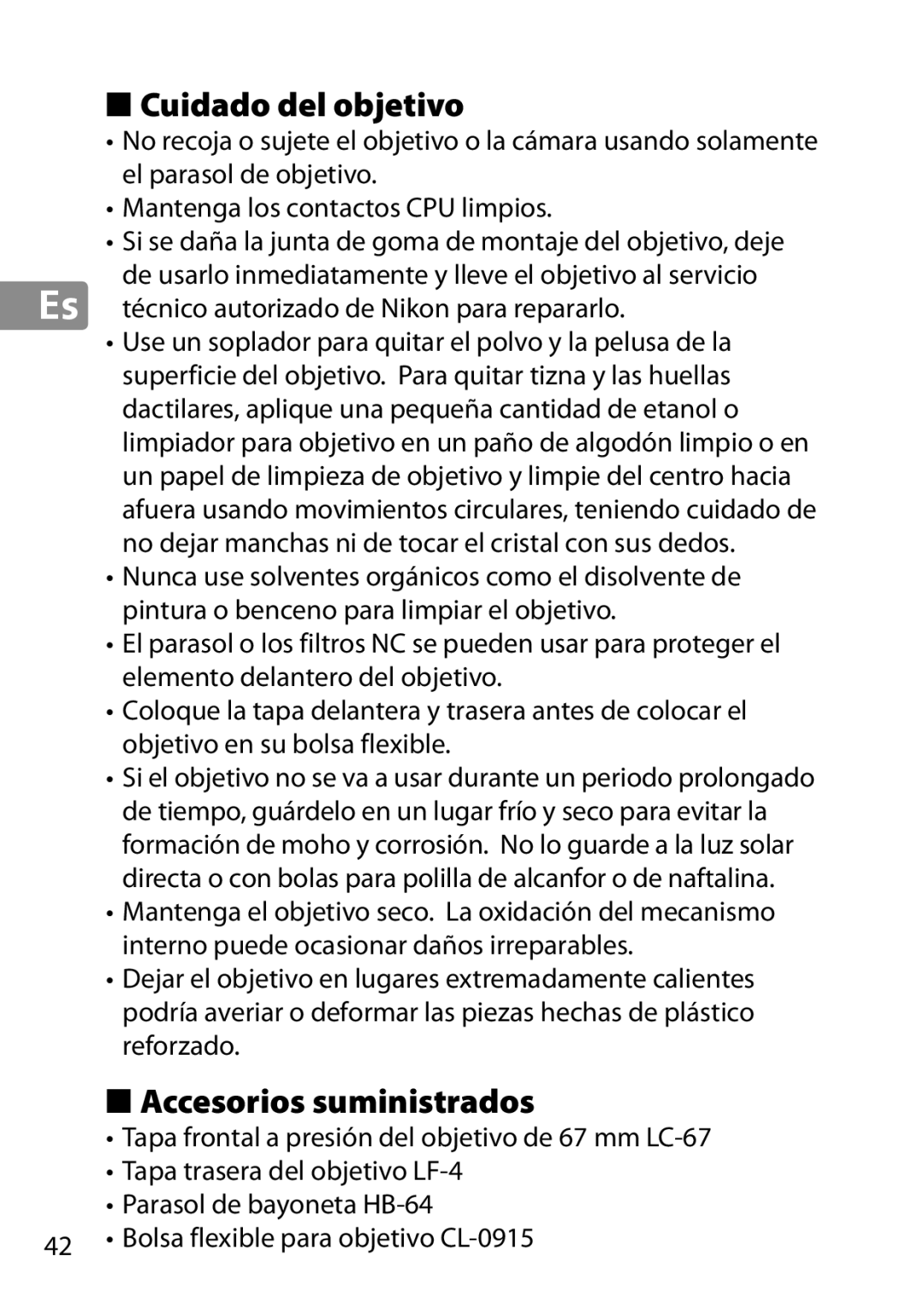 Nikon 28mmf18G, 2203 Cuidado del objetivo, Accesorios suministrados, Es técnico autorizado de Nikon para repararlo 