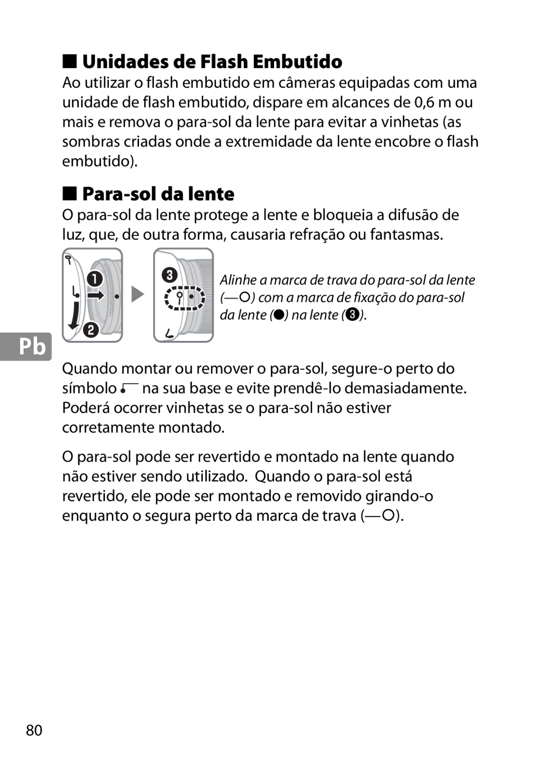 Nikon 28mm f/1.8G, 28mmf18G, 2203 user manual Unidades de Flash Embutido, Para-sol da lente 