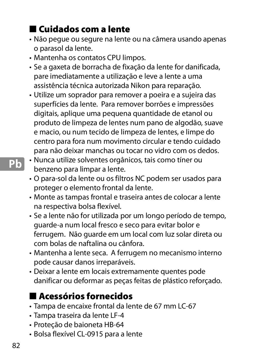 Nikon 2203, 28mmf18G, 28mm f/1.8G user manual Cuidados com a lente, Acessórios fornecidos 