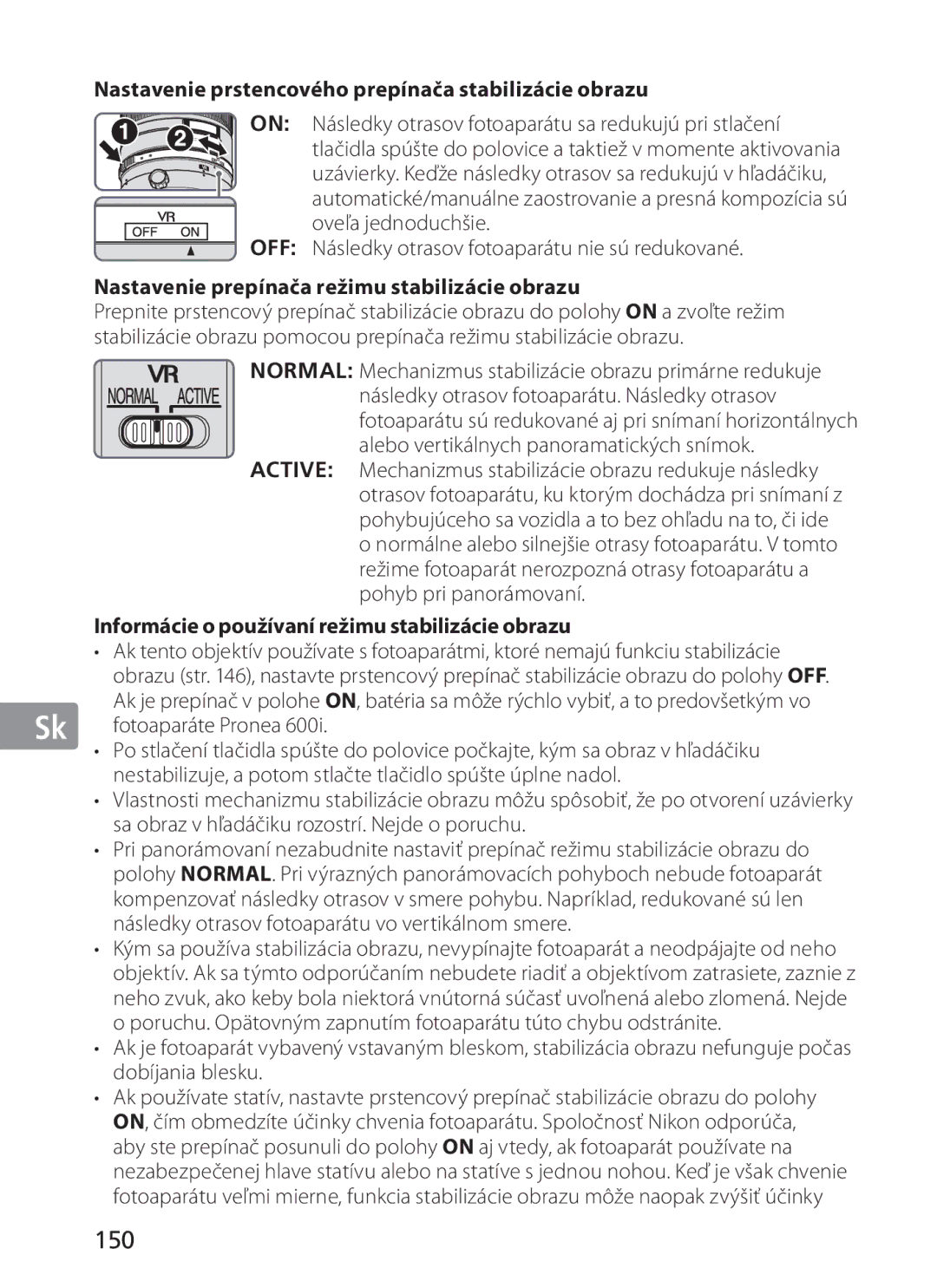 Nikon 300mm f/2.8G ED VR II, 2186 manual 150, Nastavenie prstencového prepínača stabilizácie obrazu 