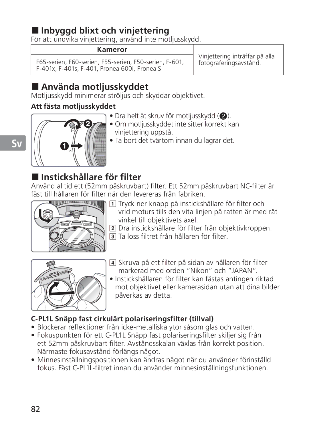 Nikon 300mm f/2.8G ED VR II, 2186 manual Inbyggd blixt och vinjettering, Använda motljusskyddet, Instickshållare för filter 