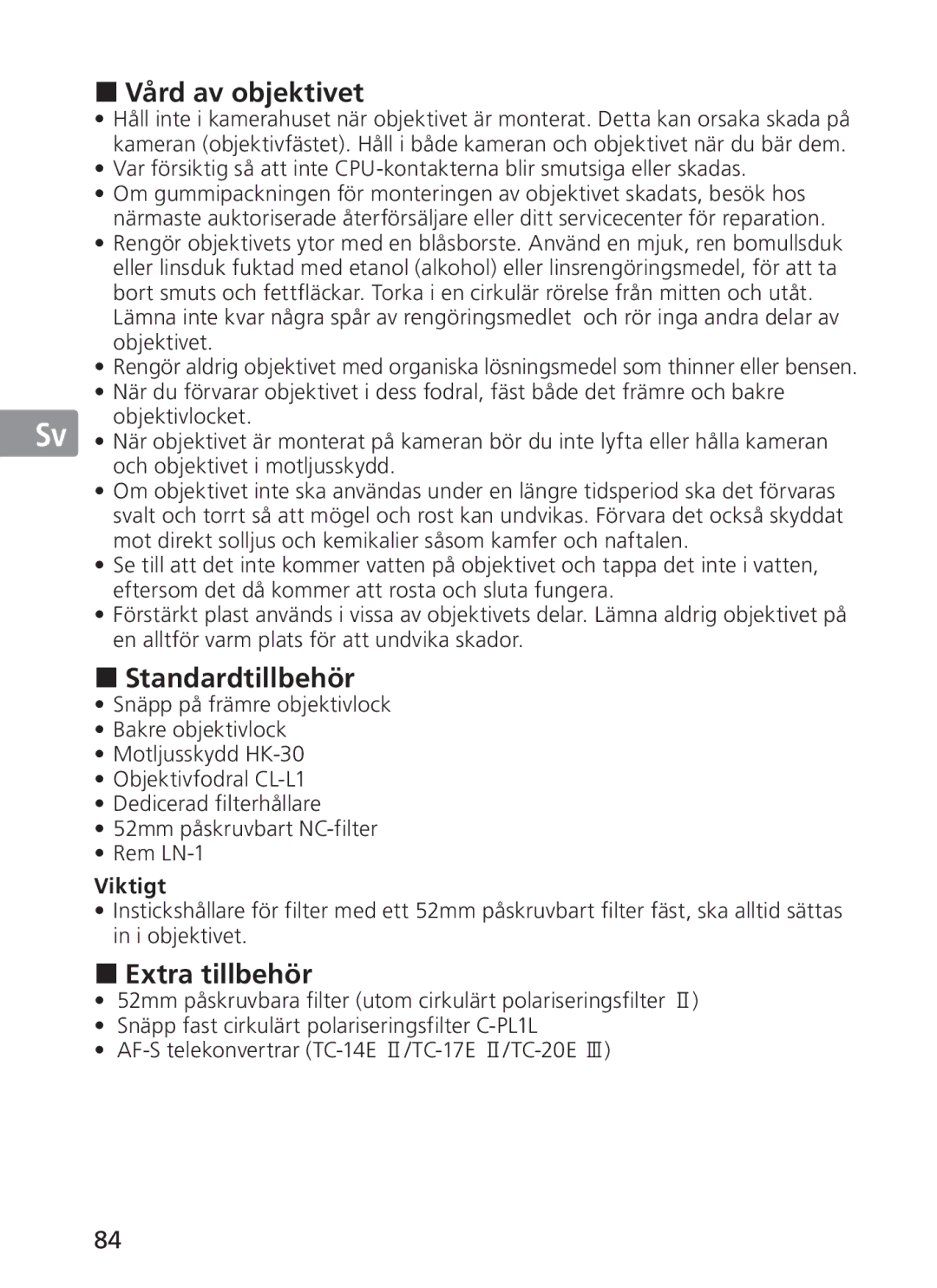 Nikon 300mm f/2.8G ED VR II, 2186 manual Vård av objektivet, Standardtillbehör, Extra tillbehör 