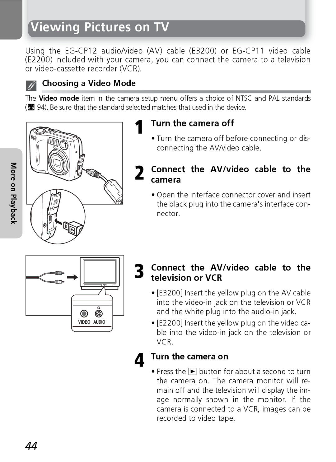 Nikon 3200 2200 Viewing Pictures on TV, Turn the camera off, Connectcamera the AV/video cable to, Choosing a Video Mode 