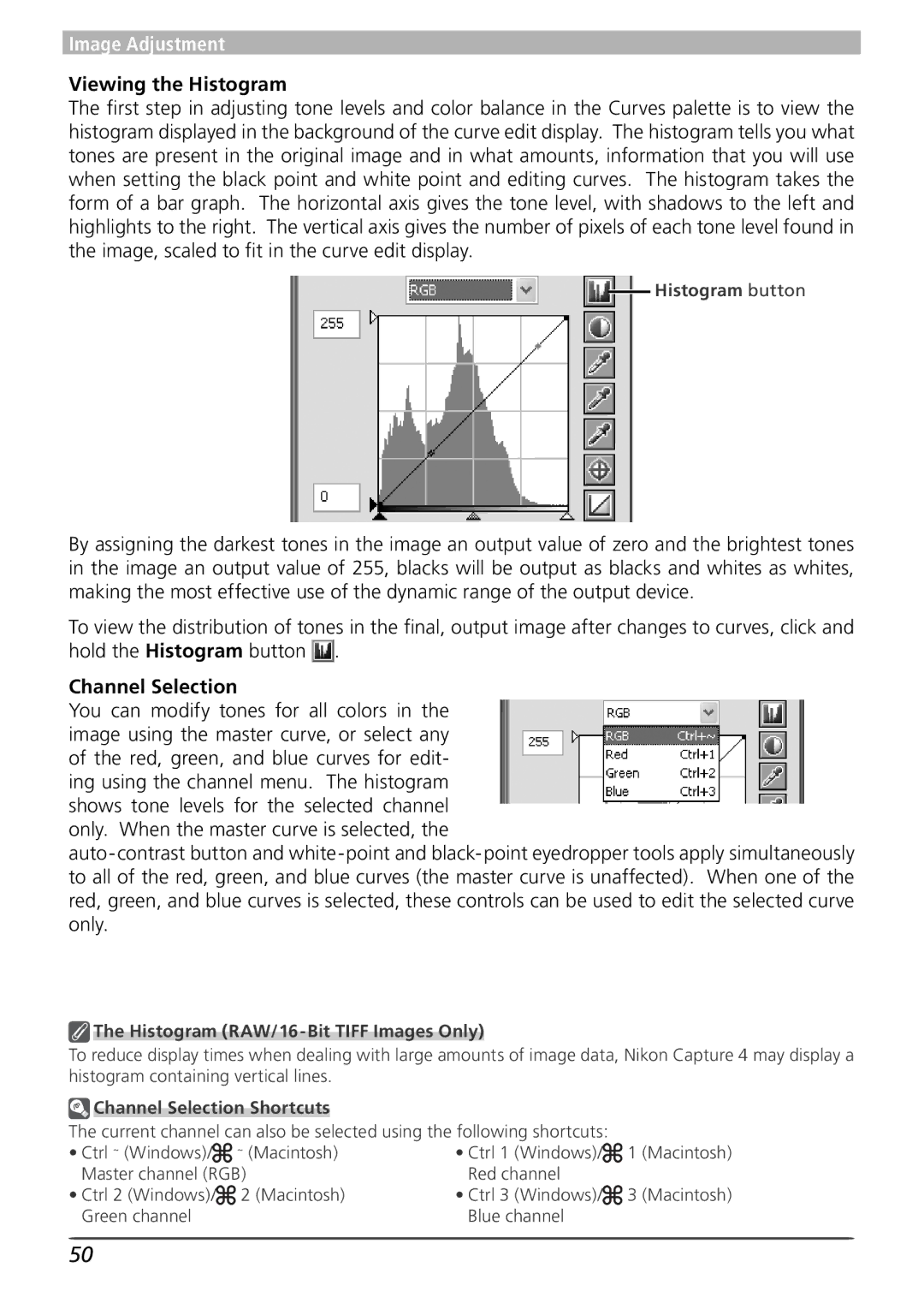 Nikon 4 user manual Viewing the Histogram, Channel Selection, Histogram button, Histogram RAW/16-Bit Tiff Images Only 