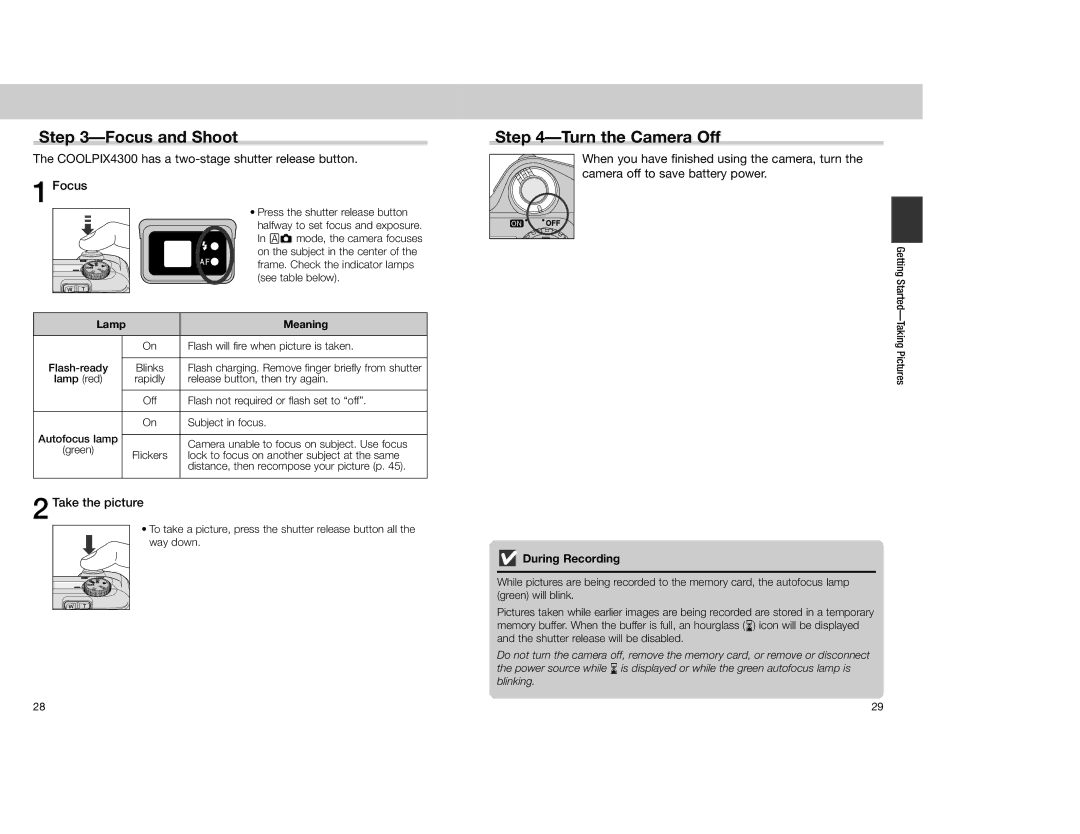 Nikon Focus and Shoot, Turn the Camera Off, COOLPIX4300 has a two-stage shutter release button Focus, Take the picture 