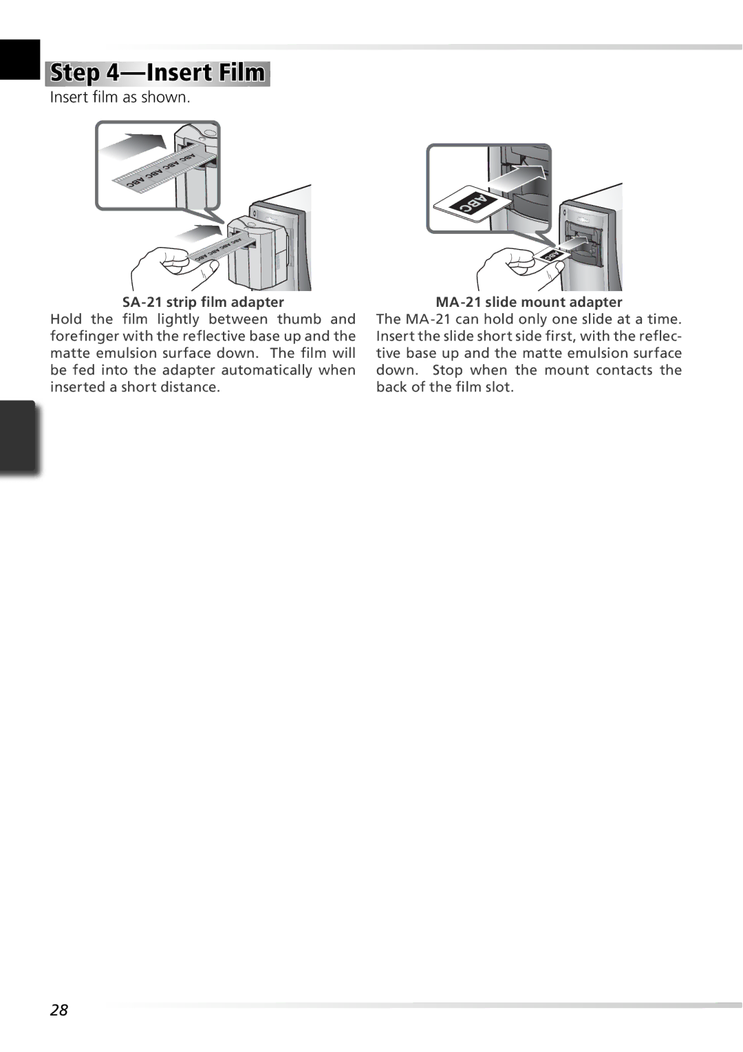 Nikon 5000ED user manual Insert Film, Insert ﬁlm as shown, SA-21 strip ﬁlm adapter, MA-21 slide mount adapter 