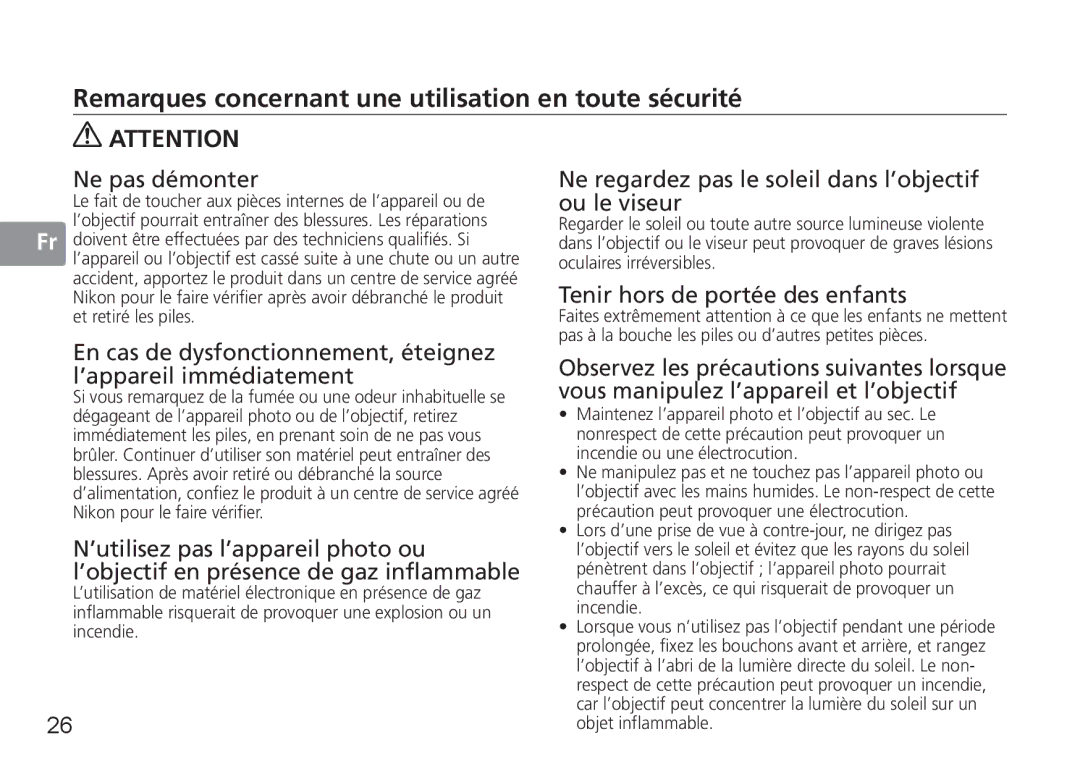 Nikon 50mmf14G Remarques concernant une utilisation en toute sécurité, Observez les précautions suivantes lorsque 