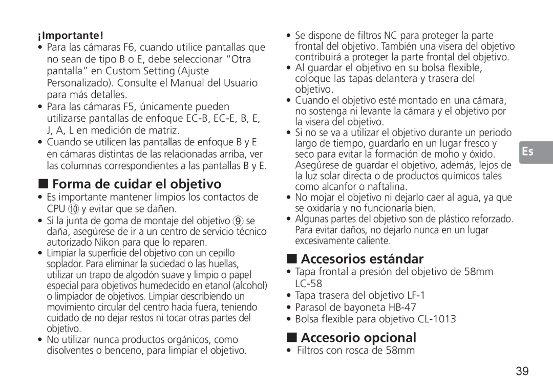 Nikon 50mm f/1.4G „ Forma de cuidar el objetivo, „ Accesorios estándar, „ Accesorio opcional, Filtros con rosca de 58mm 