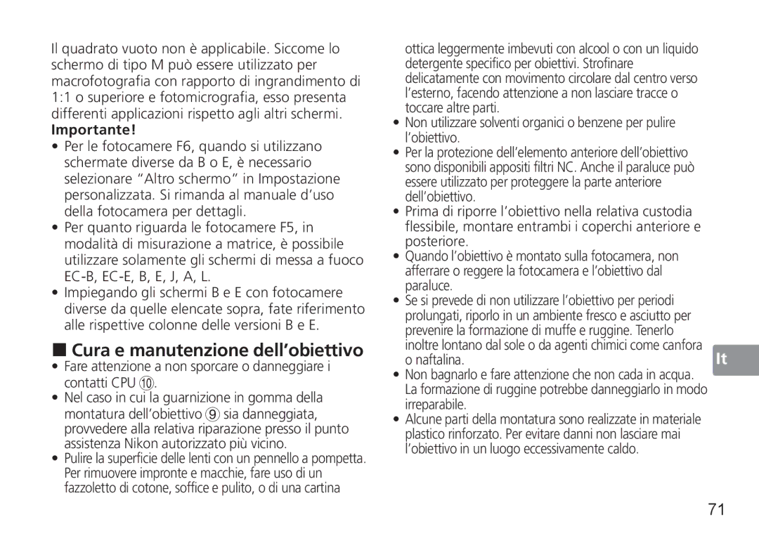 Nikon 50mm f/1.4G „ Cura e manutenzione dell’obiettivo, Fare attenzione a non sporcare o danneggiare i contatti CPU 