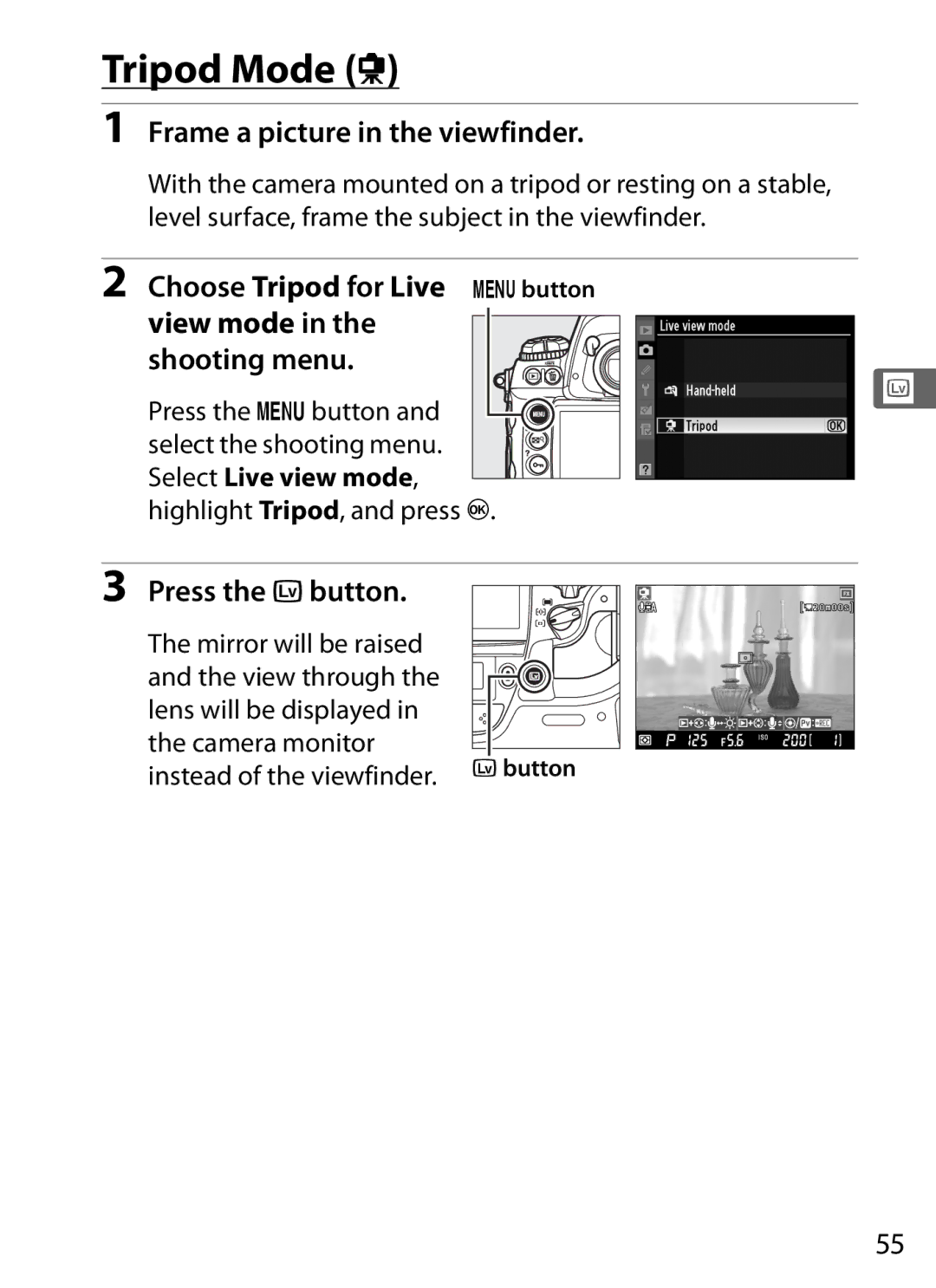 Nikon 6MB07411-03 Tripod Mode h, Frame a picture in the viewfinder, Choose Tripod for Live Gbutton, Press the abutton 