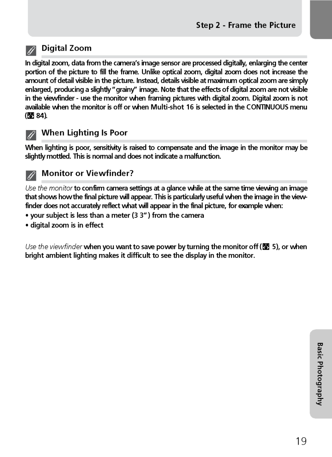 Nikon 7600 manual Frame the Picture Digital Zoom, When Lighting Is Poor, Monitor or Viewfinder? 