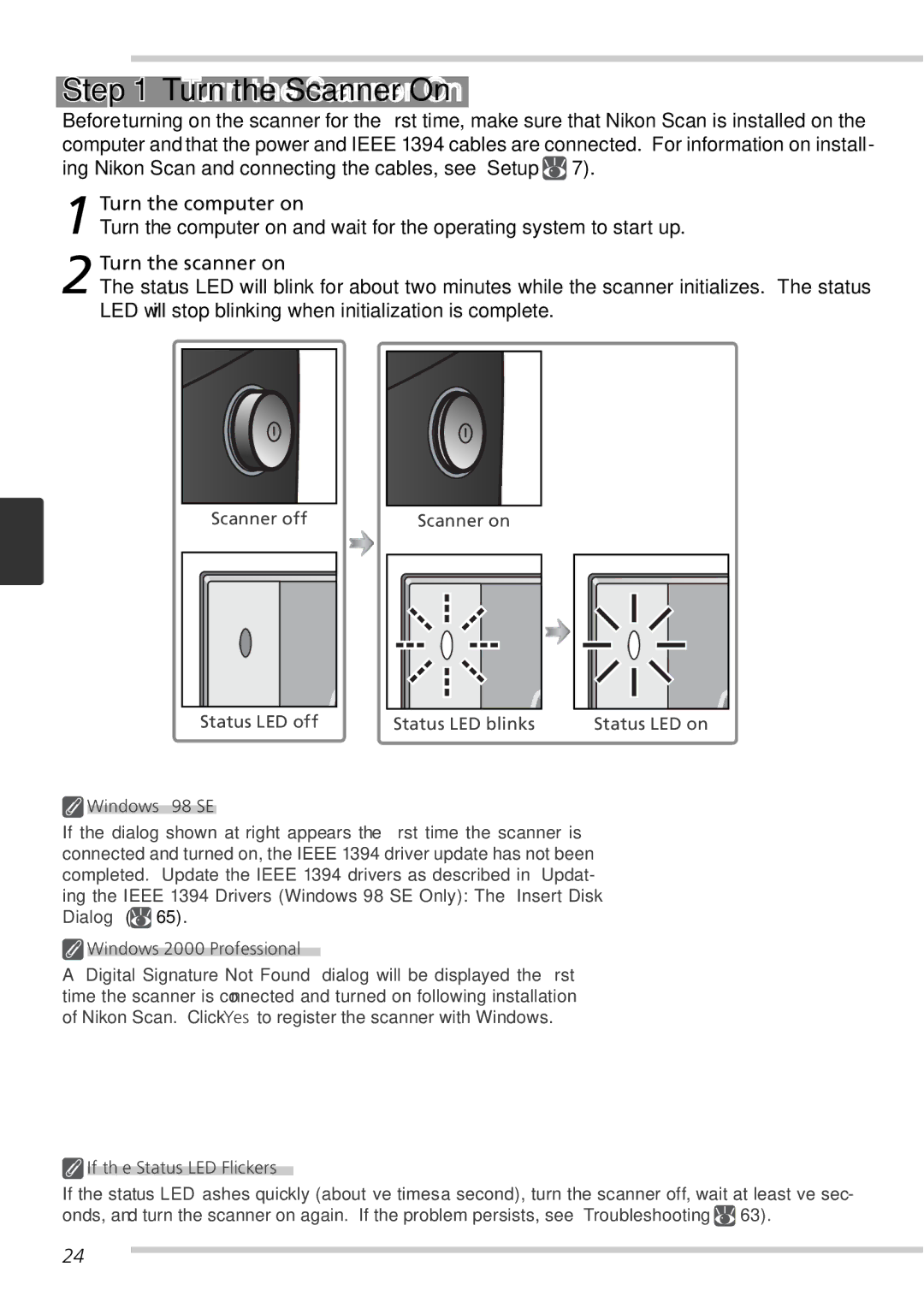 Nikon 9000ED user manual Turn the Scanner On, Windows 98 SE, Windows 2000 Professional, If the Status LED Flickers 