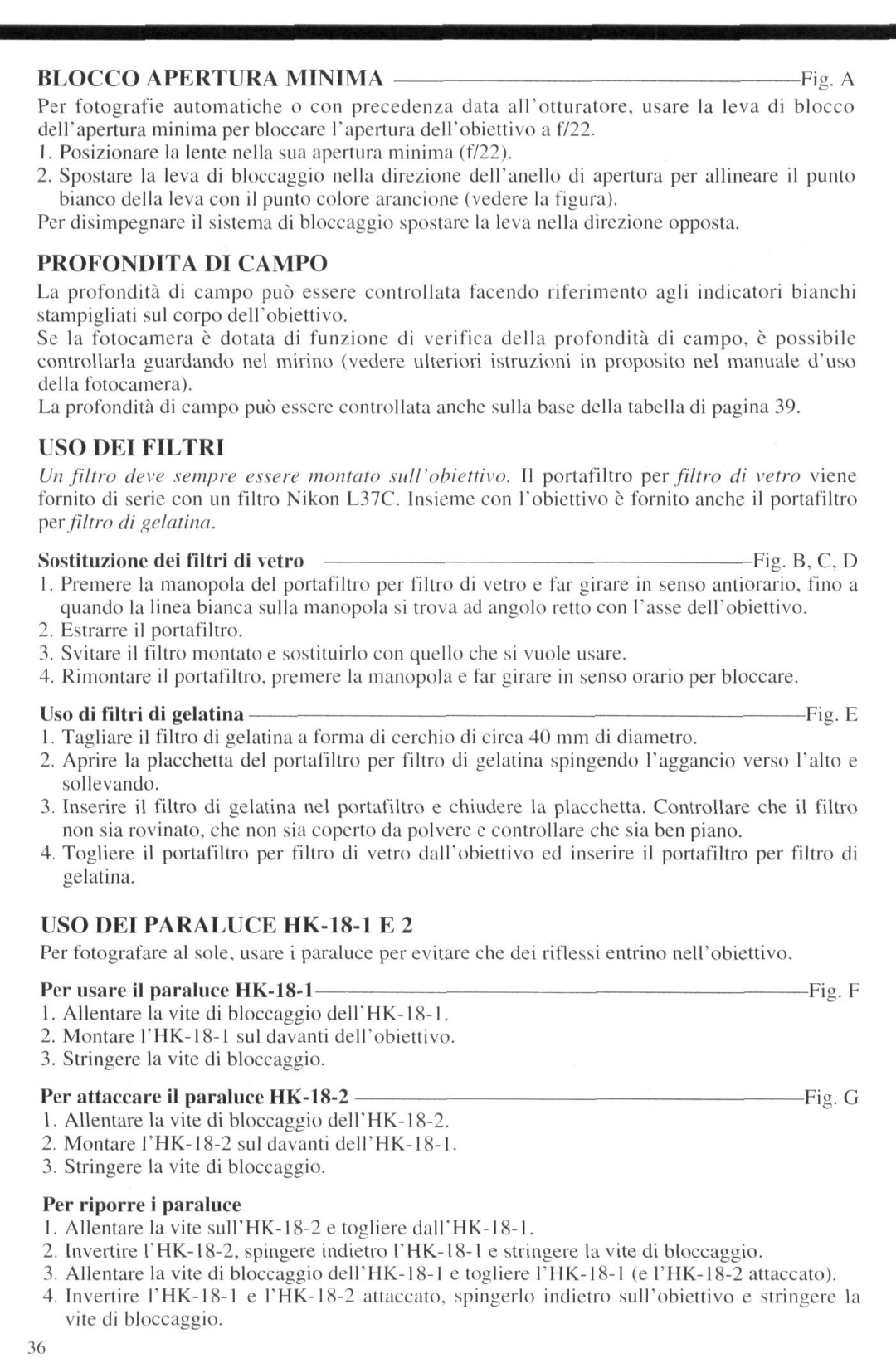 Nikon AF-I Nikkor ED 600mm f/4 D IF instruction manual Profondita DI Campo, USO DEI Filtri, USO DEI Paraluce HK-18-1 E 