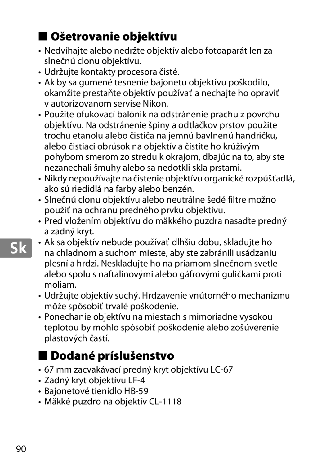 Nikon 35mm f/1.4G, AF-S, 35mmf14G, 2198 user manual Ošetrovanie objektívu, Dodané príslušenstvo 