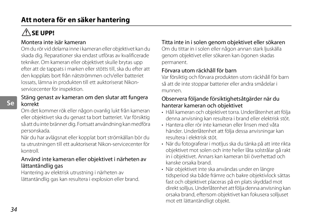 Nikon AF-S DX NIKKOR Att notera för en säker hantering, Montera inte isär kameran, Förvara utom räckhåll för barn 