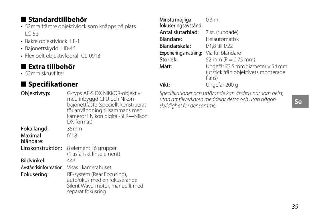 Nikon AF-S DX NIKKOR user manual Standardtillbehör, Extra tillbehör, Specifikationer, 52mm skruvfilter 