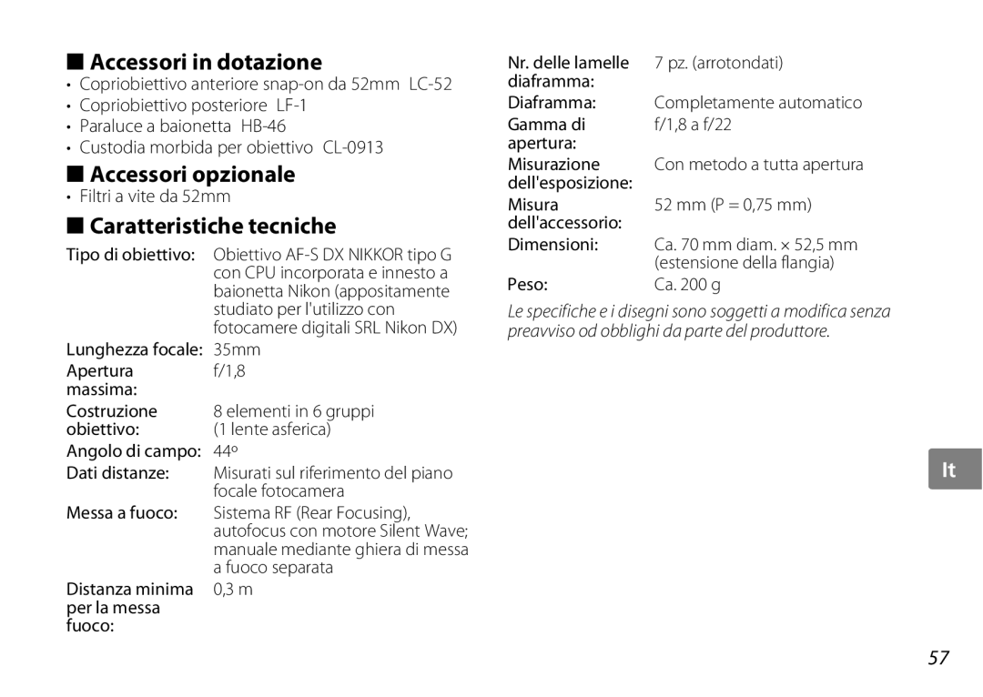 Nikon AF-S DX NIKKOR Accessori in dotazione, Accessori opzionale, Caratteristiche tecniche, Filtri a vite da 52mm 