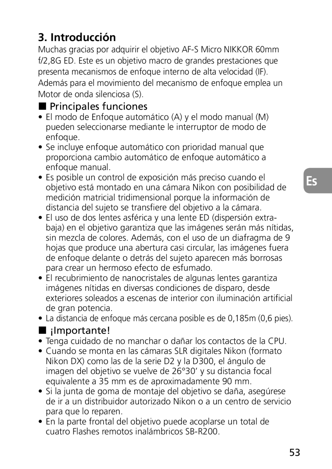 Nikon AF-S Introducción, Principales funciones, ¡Importante, Tenga cuidado de no manchar o dañar los contactos de la CPU 