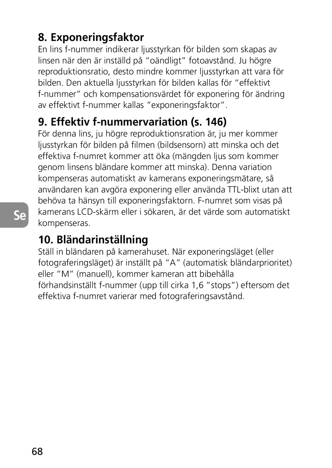 Nikon AF-S user manual Exponeringsfaktor, Effektiv f-nummervariation s, 10. Bländarinställning 