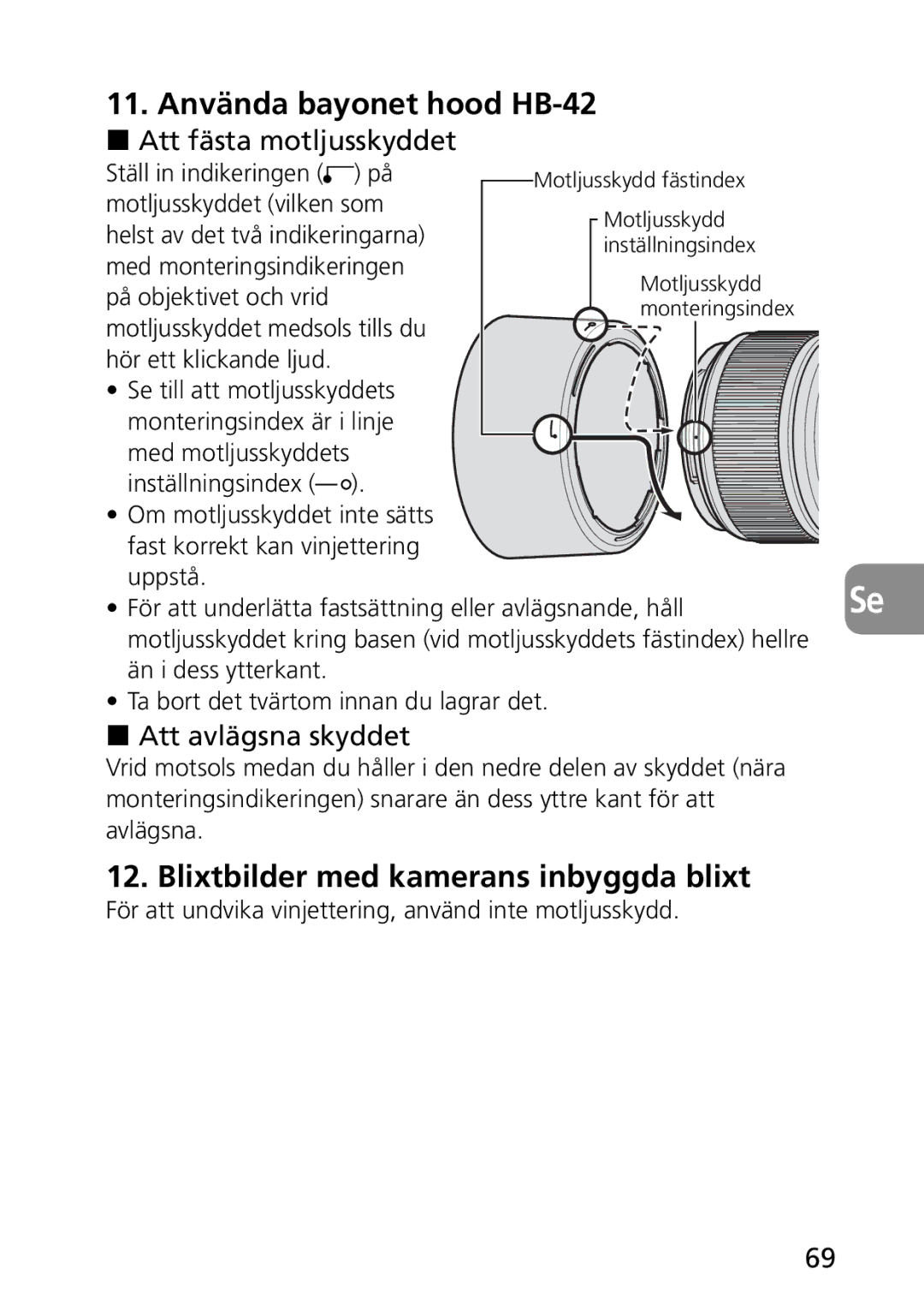 Nikon AF-S user manual Använda bayonet hood HB-42, Blixtbilder med kamerans inbyggda blixt, Att fästa motljusskyddet 