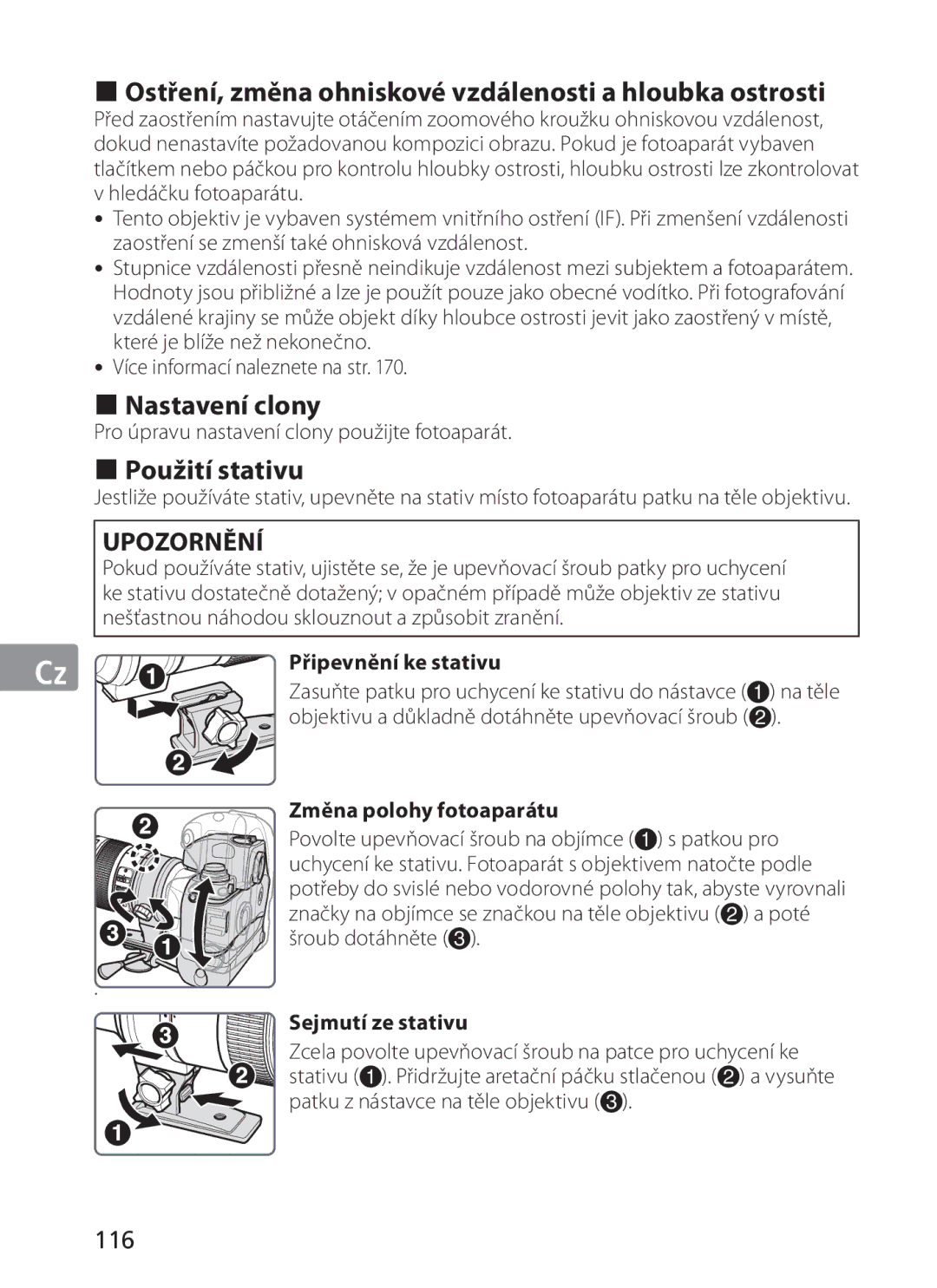 Nikon AFS70, ASF200 „ Ostření, změna ohniskové vzdálenosti a hloubka ostrosti, „ Nastavení clony, „ Použití stativu, 116 