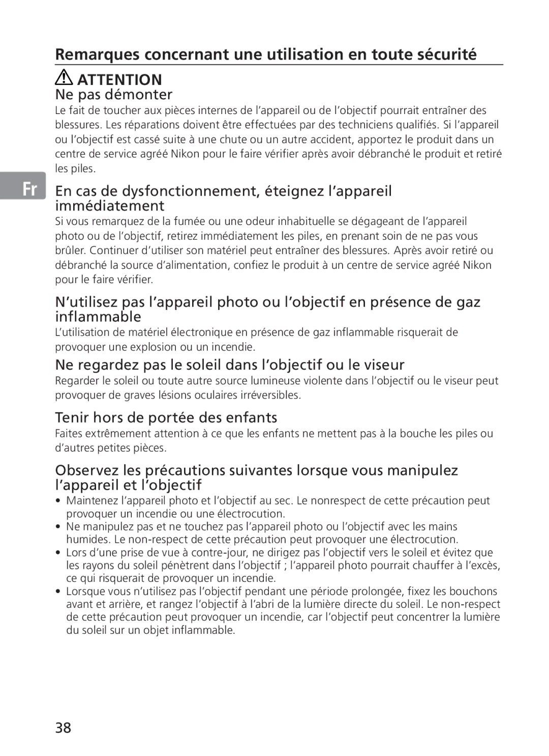 Nikon AFS70 Remarques concernant une utilisation en toute sécurité, Ne pas démonter, Tenir hors de portée des enfants 