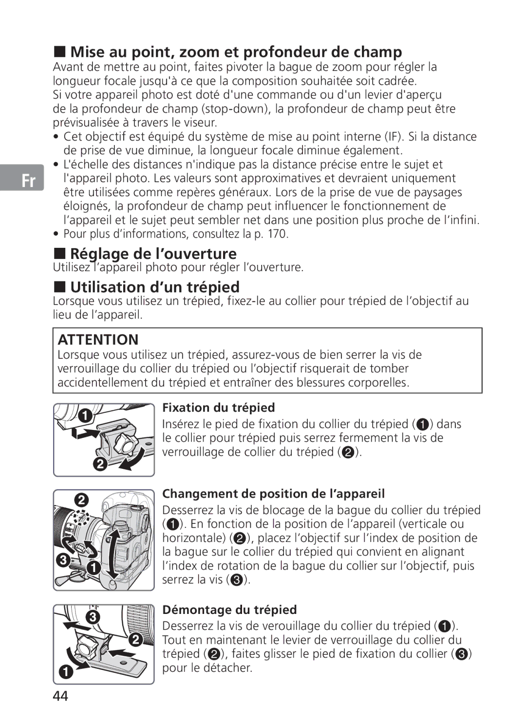 Nikon AFS70, ASF200 „ Mise au point, zoom et profondeur de champ, „ Réglage de l’ouverture, „ Utilisation d’un trépied 