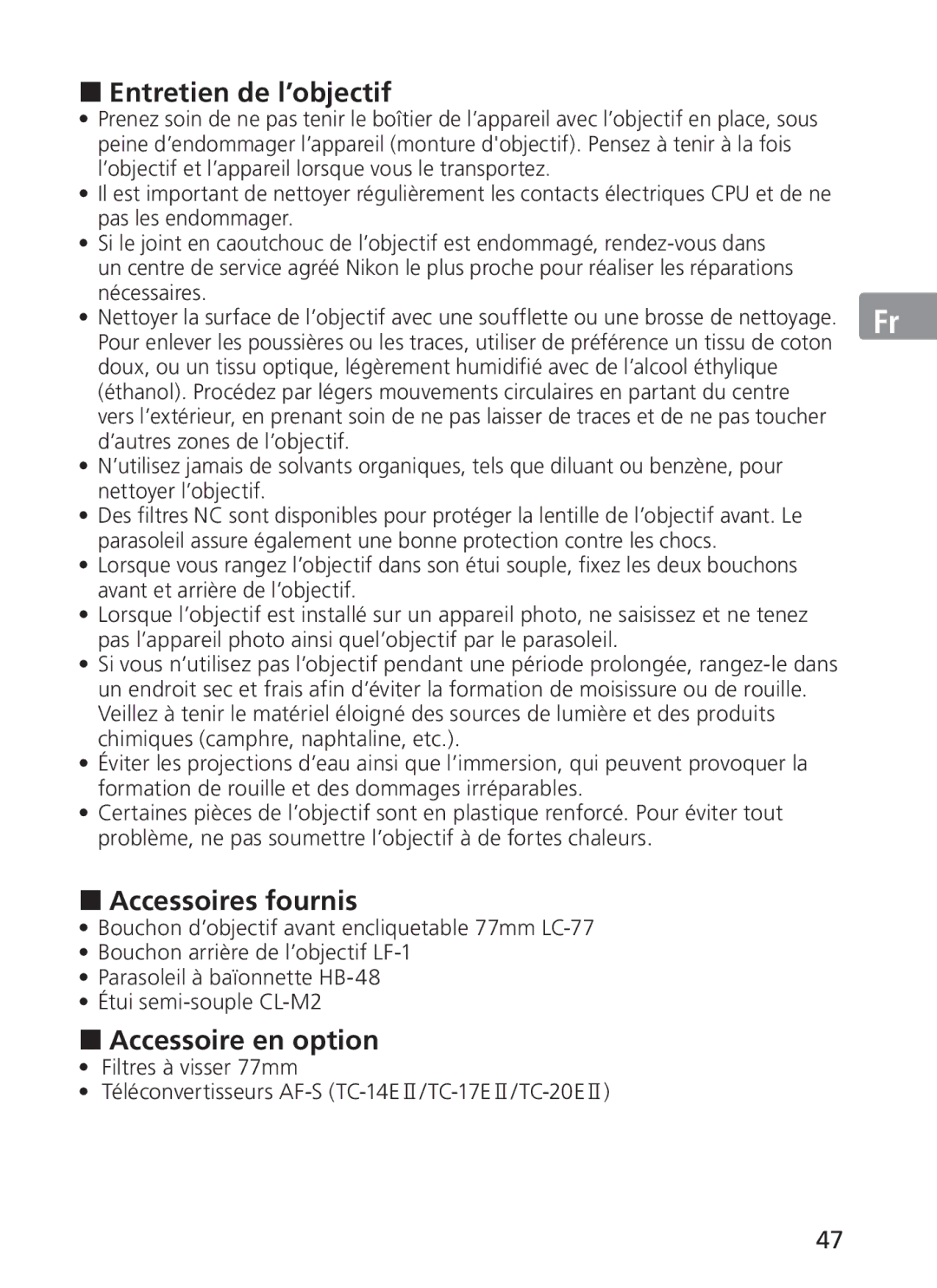 Nikon ASF200, AFS70 manual „ Entretien de l’objectif, „ Accessoires fournis, „ Accessoire en option 