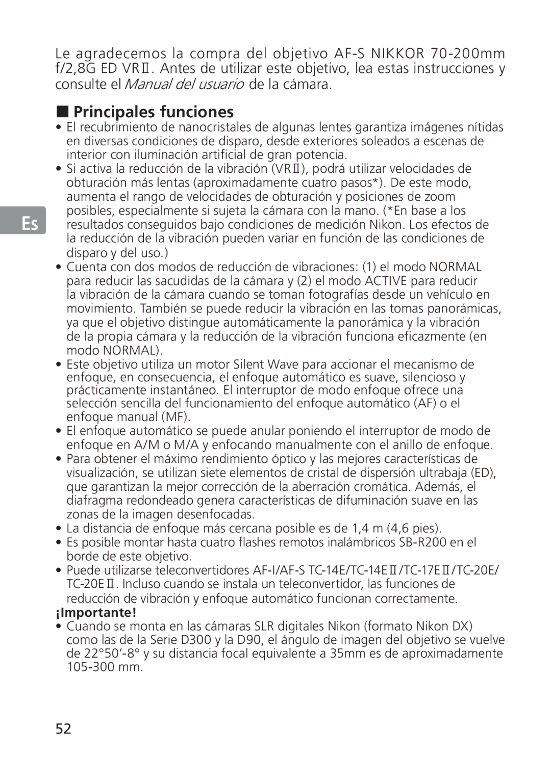 Nikon AFS70, ASF200 manual „ Principales funciones, ¡Importante 