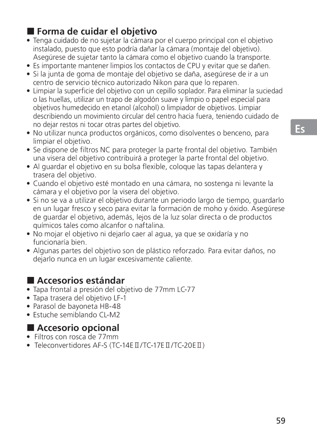 Nikon ASF200, AFS70 manual „ Forma de cuidar el objetivo, „ Accesorios estándar, „ Accesorio opcional 