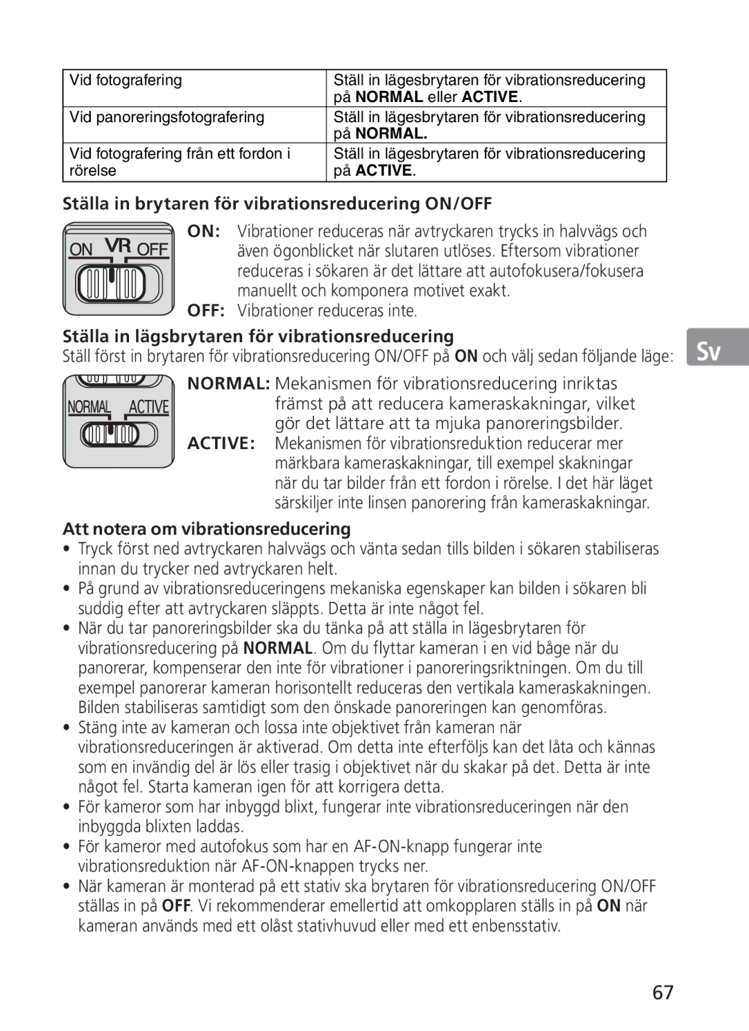 Nikon ASF200, AFS70 manual Ställa in brytaren för vibrationsreducering ON/OFF, OFF Vibrationer reduceras inte 