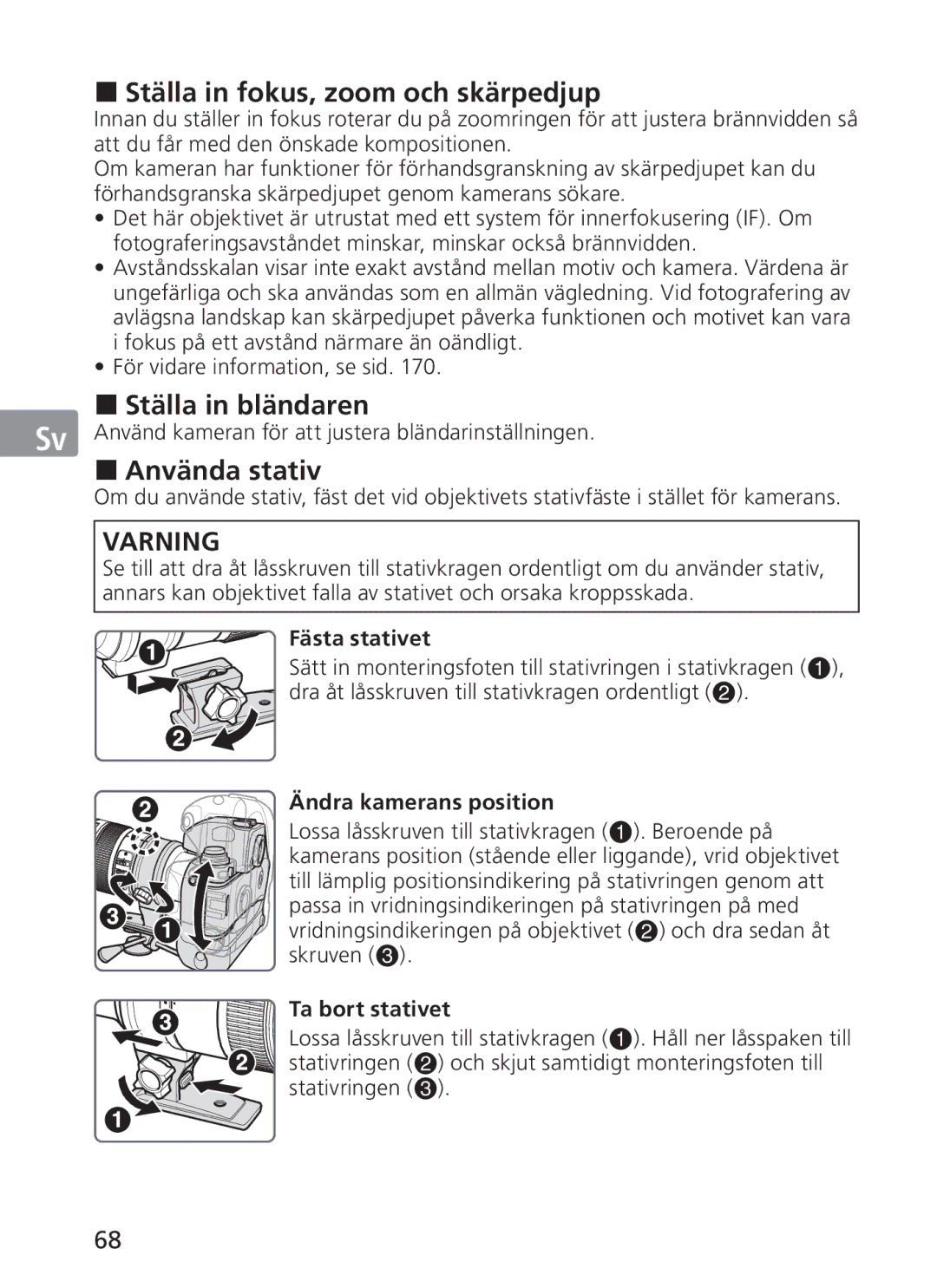 Nikon AFS70, ASF200 manual „ Ställa in fokus, zoom och skärpedjup, „ Ställa in bländaren, „ Använda stativ 