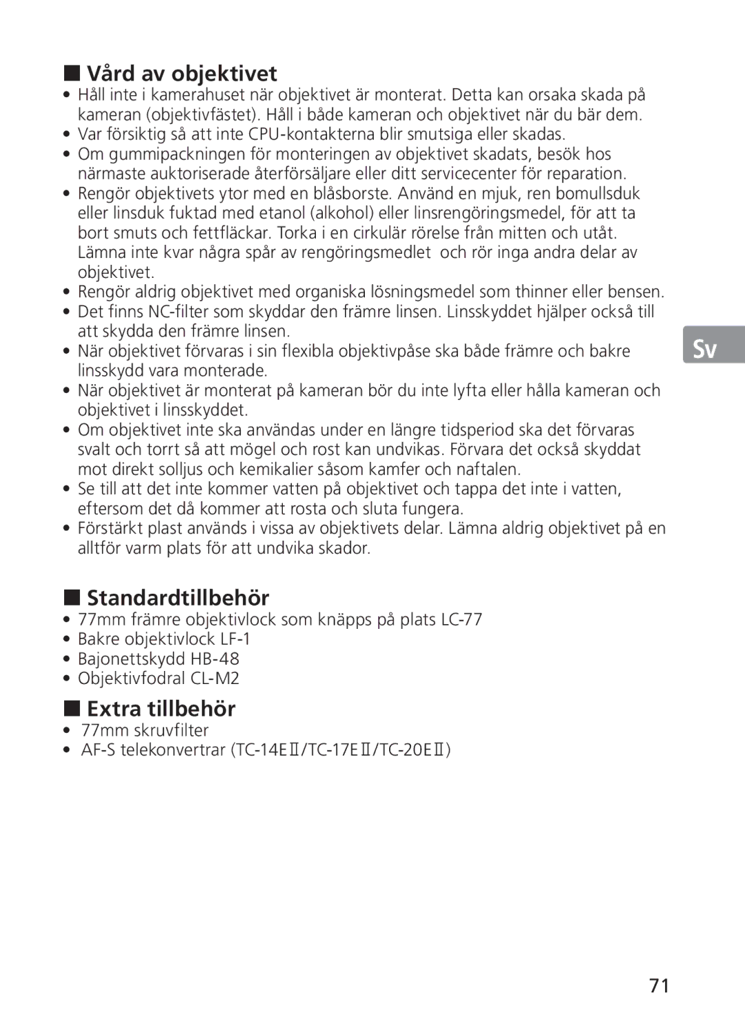 Nikon ASF200, AFS70 manual „ Vård av objektivet, „ Standardtillbehör, „ Extra tillbehör 