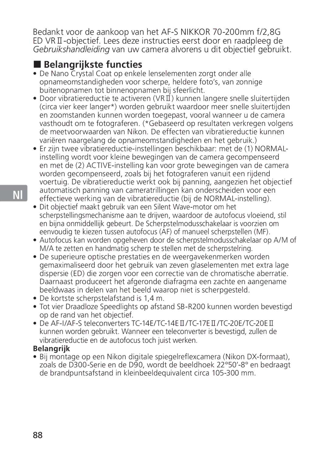 Nikon AFS70, ASF200 manual „ Belangrijkste functies, Vibratiereductie en de autofocus toch juist werken 