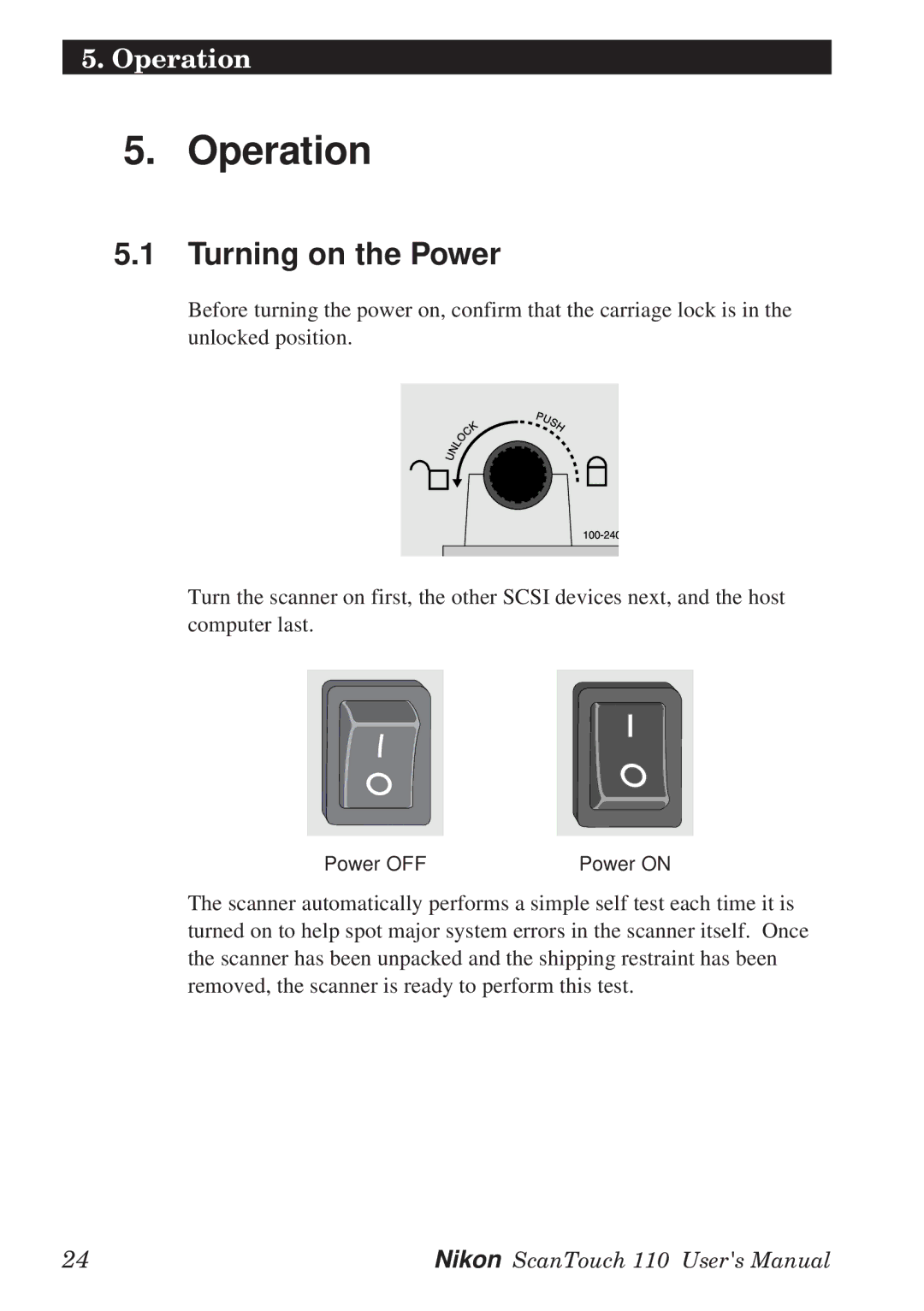 Nikon AX-110 manual Operation, Turning on the Power 