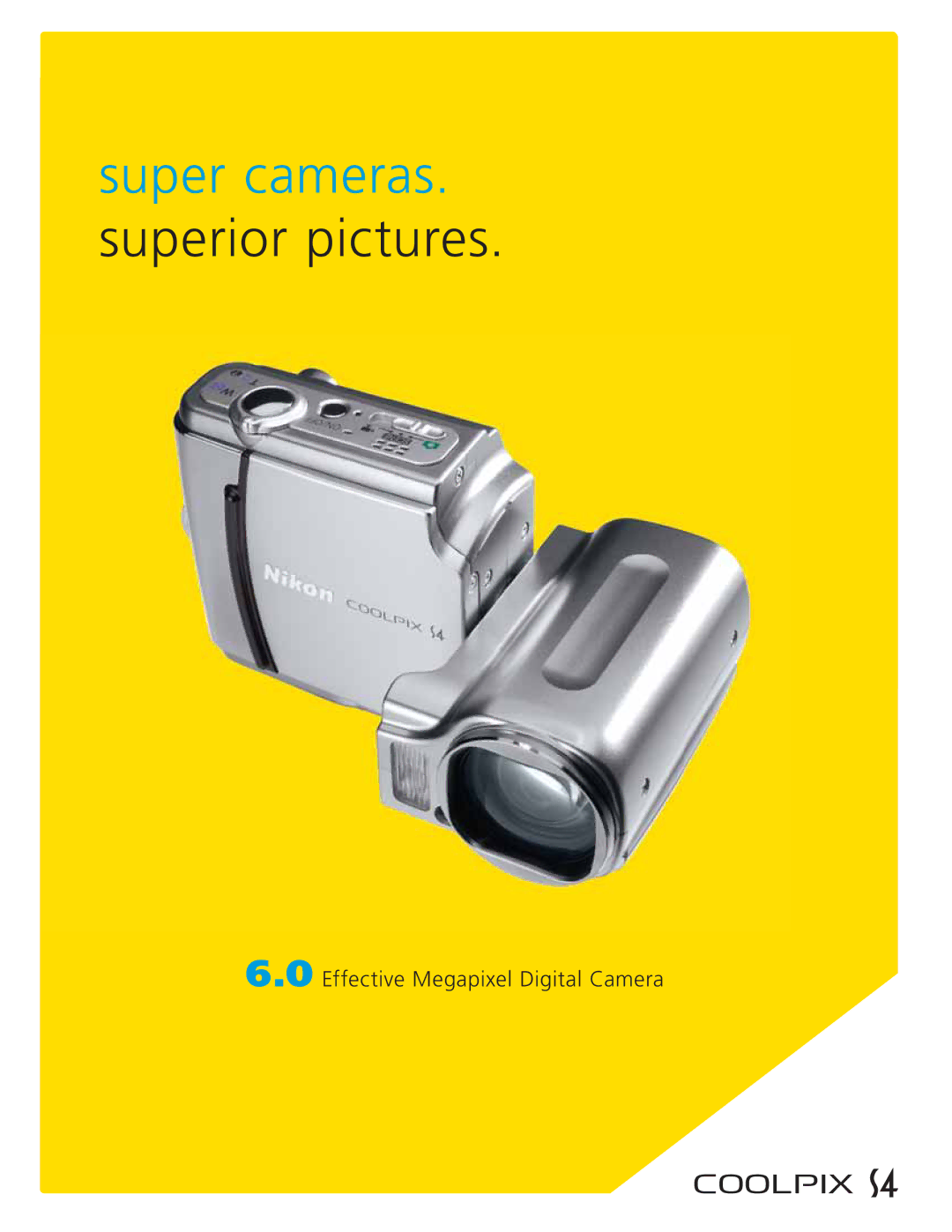 Nikon COOLPIX S4 manual Super cameras. superior pictures 