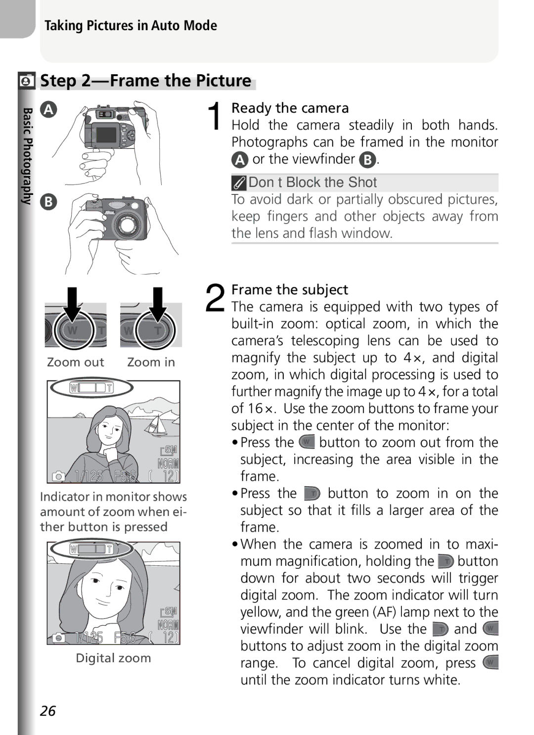 Nikon COOLPIX5400 Frame the Picture, Taking Pictures in Auto Mode, Ready the camera, Or the viewﬁnder B, Frame the subject 