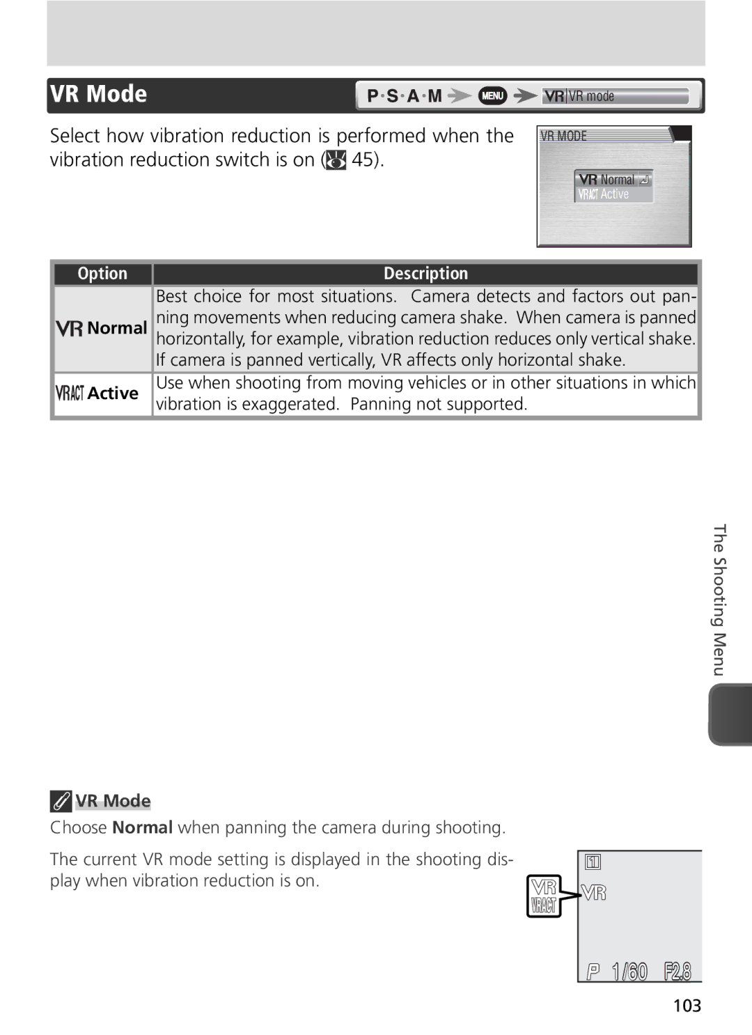 Nikon COOLPIX8800 manual VR Mode, Active, Vibration is exaggerated. Panning not supported 