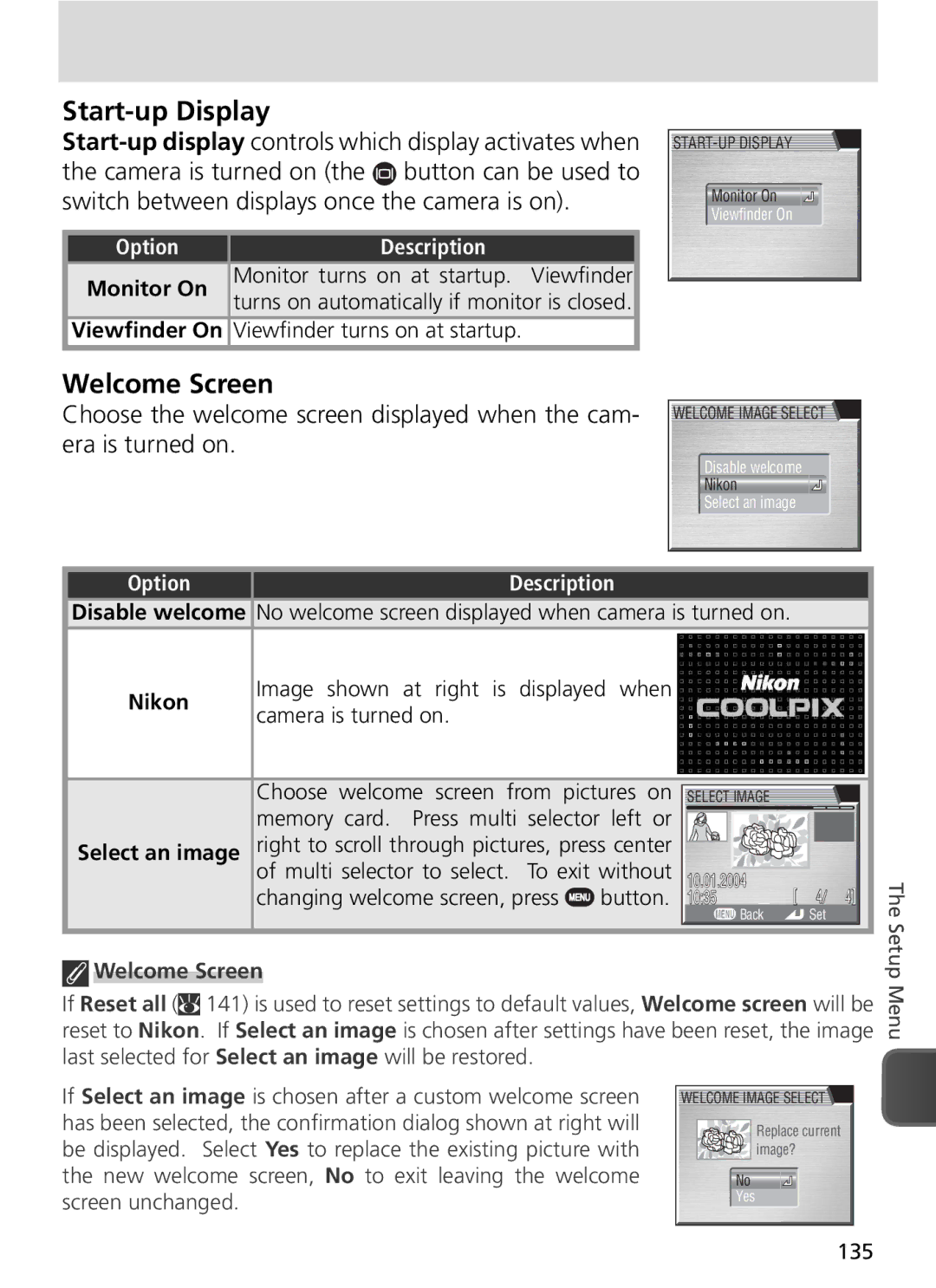 Nikon COOLPIX8800 Start-up Display, Welcome Screen, Monitor turns on at startup. Viewﬁnder, Viewﬁnder turns on at startup 