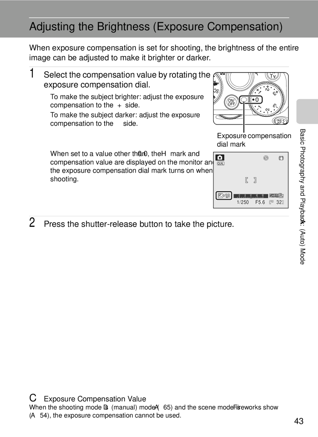 Nikon COOLPIXP7000 Adjusting the Brightness Exposure Compensation, Press the shutter-release button to take the picture 