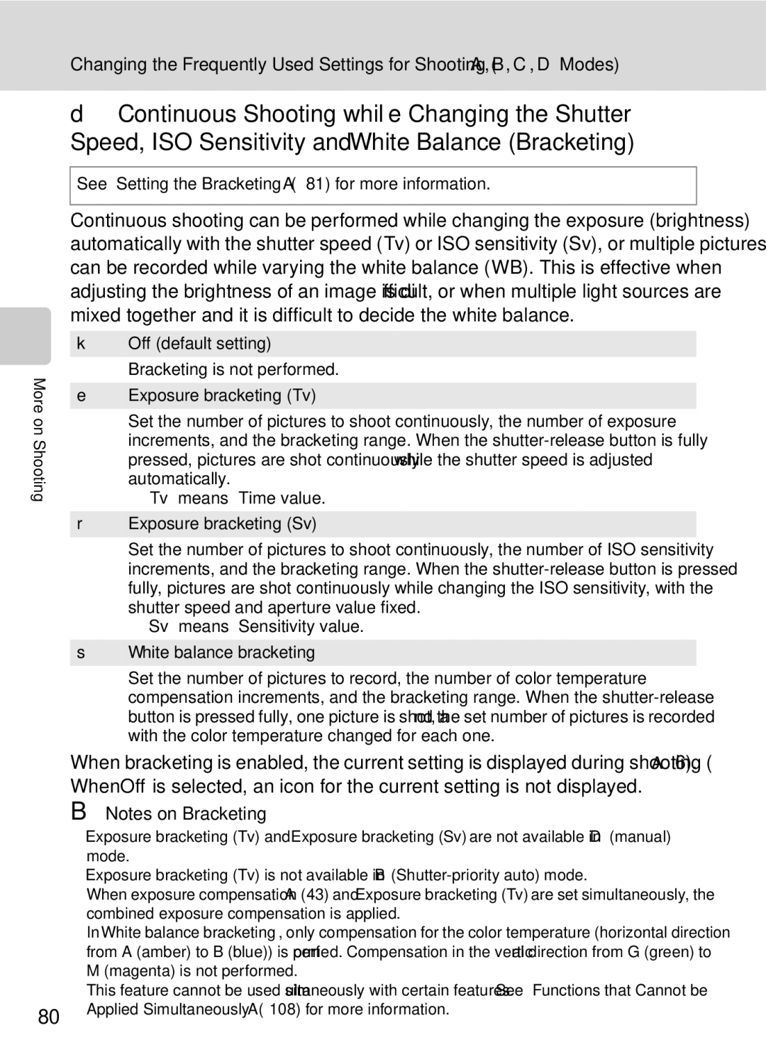 Nikon COOLPIXP7000 user manual See Setting the Bracketing A81 for more information 